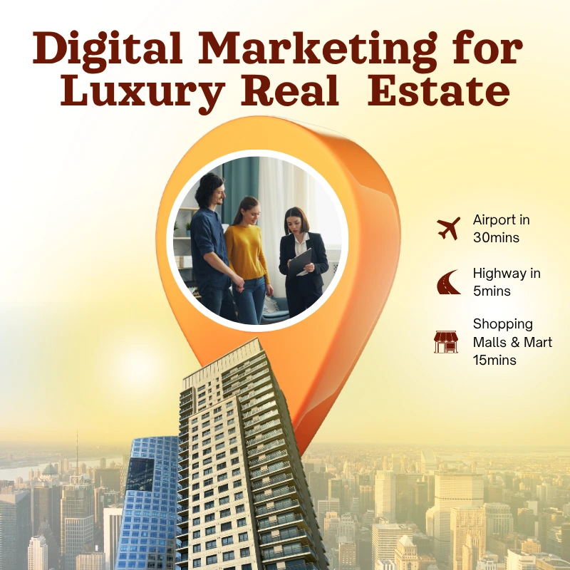 Digital Marketing for Luxury Real estate